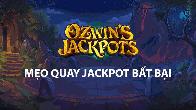 cách chơi thắng game Ozwin's Jackpots
